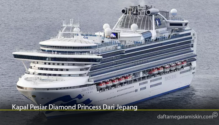 Kapal Pesiar Diamond Princess Dari Jepang